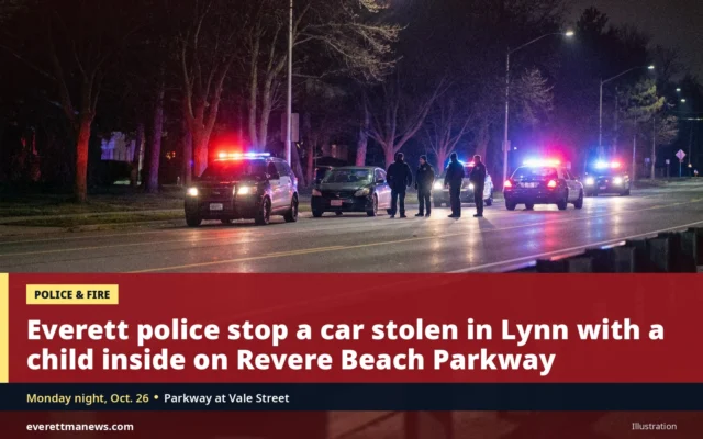 Everett Police Stop Car Stolen in Lynn With a Child Inside; Malden Man Faces Kidnapping and Child Endangerment Charges